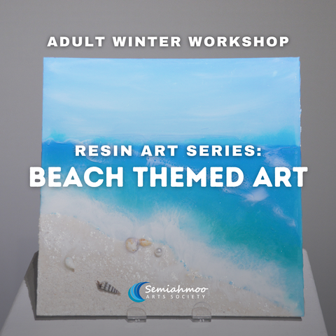 Resin Art series: Beach Themed Art | 12+ | Mar 21 + 24