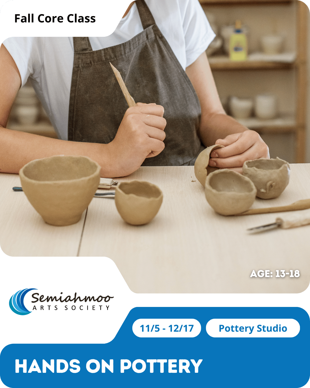 Hands On Pottery | 13-18 | Nov 5 - Dec 17
