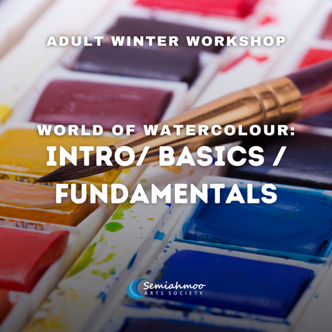 World of Watercolour: Intro/Basics/Fundamentals | 18+ | Feb 2