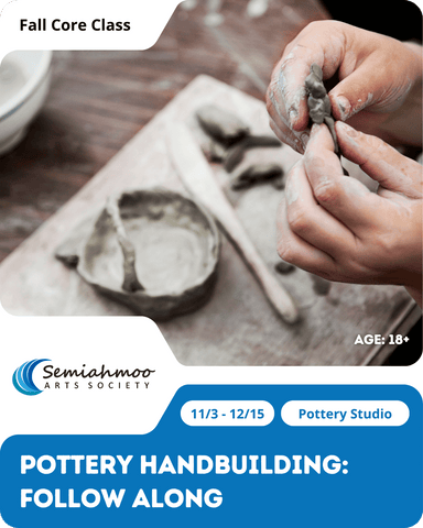 Pottery Handbuilding: Follow Along | 18+ | Nov 3 - Dec 15