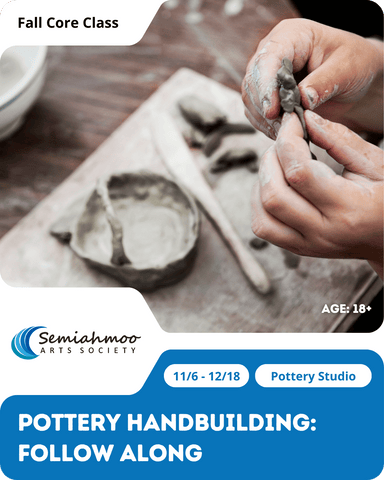 Pottery Handbuilding: Follow Along | 18+ | Nov 6 - Dec 18