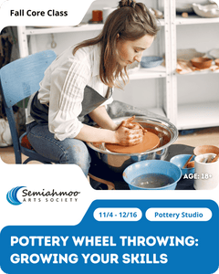 Pottery Wheel Throwing: Growing Your Skills | 18+ | Nov 4 - Dec 16