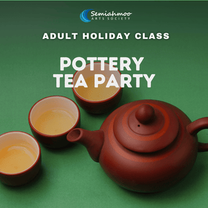 Pottery Tea Party | 18+ | Nov 14 - Dec 19