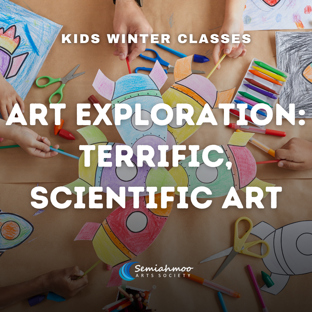 Art Exploration: Terrific, Scientific Art | 3-6 | Jan 13 - Mar 10