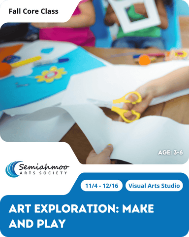Art Exploration: Make and Play | 3-6 | Nov 4 - Dec 16