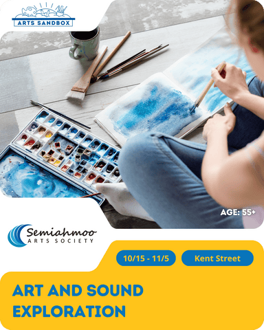 Art and Sound Exploration | 55+ | Oct 15 - Nov 5