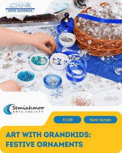 Art With Grandkids: Festive Ornaments | 3+ | Nov 29